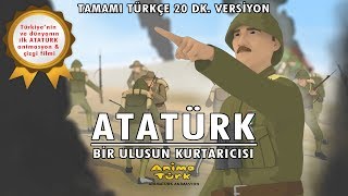 ATATÜRK  Animasyon Çizgi film  Türkçe 20 DK Tam Versiyon [upl. by Golter249]