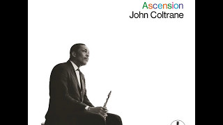 John Coltrane  Ascension [upl. by Sakiv]