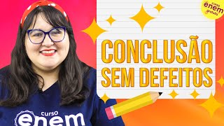 COMO ESCREVER UMA CONCLUSÃO PERFEITA NA REDAÇÃO DO ENEM [upl. by Rockwood]