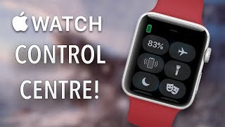 Apple Watch User Guide amp Tutorial Apple Watch Control Center amp Settings [upl. by Stilla]