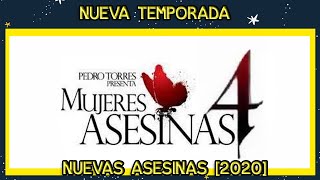 Mujeres Asesinas 4 Las nuevas Asesinas 2020 [upl. by Hgielram]