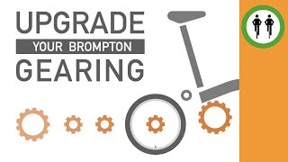 Upgrading your Brompton Gears [upl. by Ainaled]