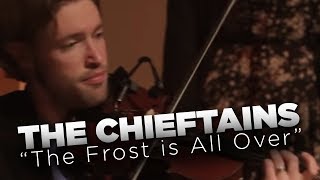 WGBH Music The Chieftains  The Frost is All Over Live [upl. by Eisac]