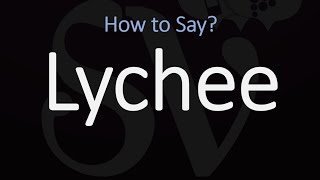 How to Pronounce Lychee CORRECTLY [upl. by Hugibert]