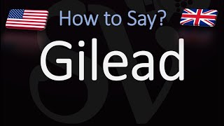 How to Pronounce Gilead CORRECTLY [upl. by Rozina]