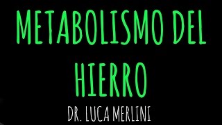 Metabolismo del Hierro [upl. by Okimat]