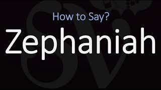 How to Pronounce Zephaniah CORRECTLY [upl. by Endo]