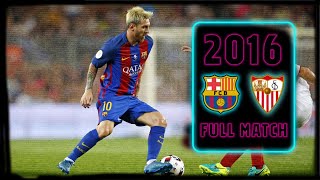 FULL MATCH BARÇASEVILLA SUPERCUP FINAL 2016 [upl. by Naida]