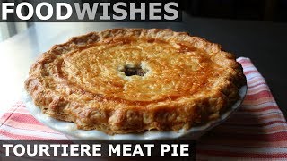 Tourtiere  Holiday Meat Pie  Food Wishes [upl. by Ahteral]