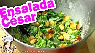 Ensalada Cesar ¡Facil y rápida Receta Original [upl. by Earized]