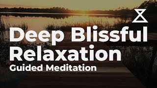 Deep Blissful Relaxation Guided Meditation 30 Minutes [upl. by Munsey]