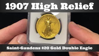 1907 High Relief SaintGaudens 20 Gold Double Eagle  a True Beauty of a Coin [upl. by Golding391]