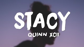 Quinn XCII  Stacy Lyrics [upl. by Bunder]