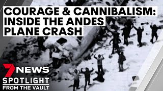 Courage and cannibalism inside the Andes plane disaster  7NEWS Spotlight [upl. by Aninotna]