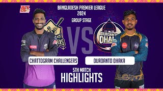 Durdanto Dhaka vs Chattogram Challengers  5th Match  Highlights  Season 10  BPL 2024 [upl. by Sowell]