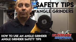 How To Use An Angle GrinderAngle Grinder Safety Tips [upl. by Sylirama]