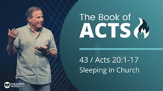 Acts 20117  Sleeping in Church [upl. by Ecnerwaled]