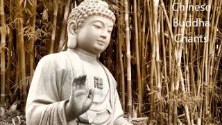 Chinese Buddha Chants  Best for Meditation [upl. by Ahsikel43]