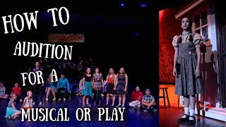 How To Audition For Your School Musical Or Play [upl. by Dodge]