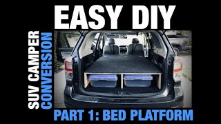 EASY DIY SUV CAMPER CONVERSION  PART 1 BED PLATFORM [upl. by Mile78]