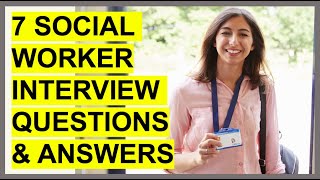 7 SOCIAL WORKER INTERVIEW QUESTIONS amp ANSWERS How To PASS a Social Worker interview [upl. by Landre205]