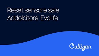 Reset sensore sale Addolcitore Culligan Evolife [upl. by Terri557]