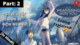 Weathering With You PART 2 ENDINGEXPLAINED in Hindi  Tenki No Ko Japanese Anime Movie [upl. by Kessiah]