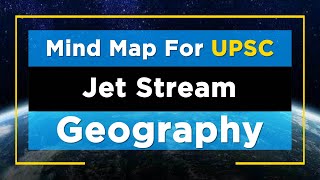 MindMaps for UPSC  Jet Streams [upl. by Maguire]