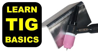 TIG Welding Basics for Beginners [upl. by Chuah]