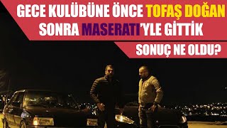 Doğan Kabak  Gece Kulübüne Önce Tofaş Doğan Sonra Maserati’yle Gittik [upl. by Salisbury181]