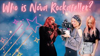 Who is Nova Rockafeller [upl. by Etteluap]