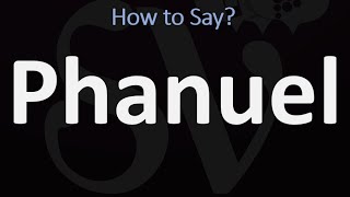 How to Pronounce Phanuel CORRECTLY [upl. by Puiia]