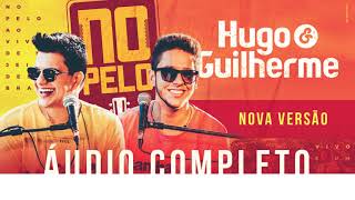 Hugo e Guilherme  AUDIO COMPLETO NOVA VERSÃO NoPelo [upl. by Annmarie845]