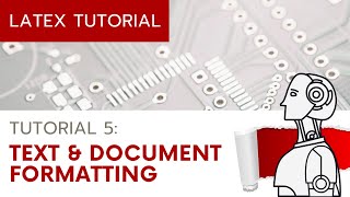 UPDATED LaTeX Tutorial 5  Text and Document Formatting [upl. by Lyrred]