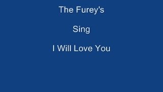 I Will Love You  OnScreen Lyrics  The Fureys [upl. by Perri]