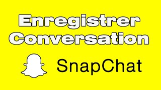 Comment enregistrer une conversation sur Snapchat [upl. by Rednaxela]