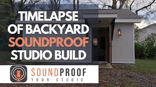 Soundproof Backyard Studio Build  Timelapse [upl. by Ecadnarb]