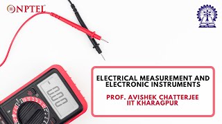 NPTEL Electrical Measurement and Electronic Instruments [upl. by Derinna988]