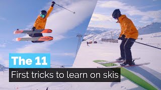 The 11 First Tricks to Learn on Skis [upl. by Till832]