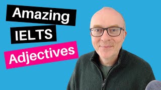 IELTS Speaking Vocabulary Synonyms for Common Adjectives [upl. by Martella]