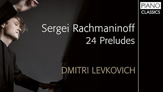 Rachmaninoff 24 Preludes [upl. by Albarran]