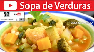 SOPA DE VERDURAS  Vicky Receta Facil [upl. by Giltzow]