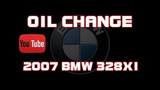 ⭐ 2007 BMW 328xi  30  Oil Change [upl. by Stark101]