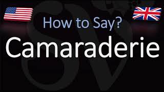 How to Pronounce Camaraderie CORRECTLY [upl. by Anse]