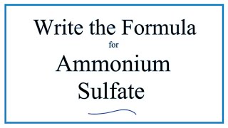 How to Write the Formula for Ammonium sulfate [upl. by Morlee]