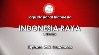 Indonesia Raya 3 Stanza  Lirik Lagu Nasional Indonesia [upl. by Iey]