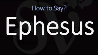 How to Pronounce Ephesus CORRECTLY [upl. by Walkling]