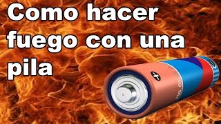 Como Hacer Fuego con una Pila  Supervivencia [upl. by Leirej]