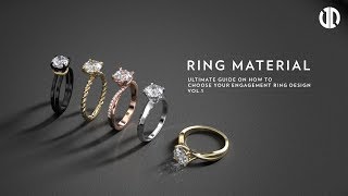 How to Choose your Engagement Ring Design Part 1  Ring Material [upl. by Anny257]