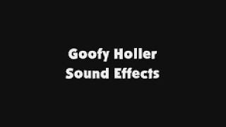 Goofy Holler SFX [upl. by Ybbil]